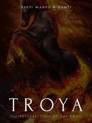 The Resurrection of The Devil : TROYA Book