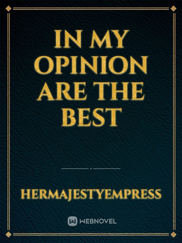 IN MY OPINION ARE THE BEST Book