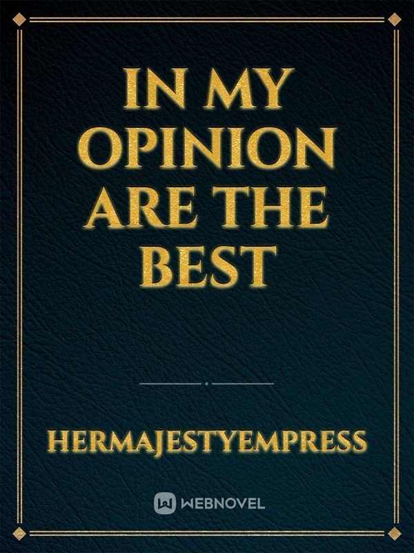 IN MY OPINION ARE THE BEST Book