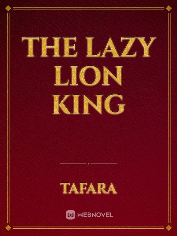 The Lazy Lion King