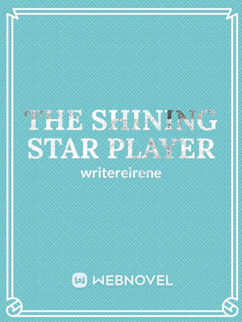 The Shining Star Player