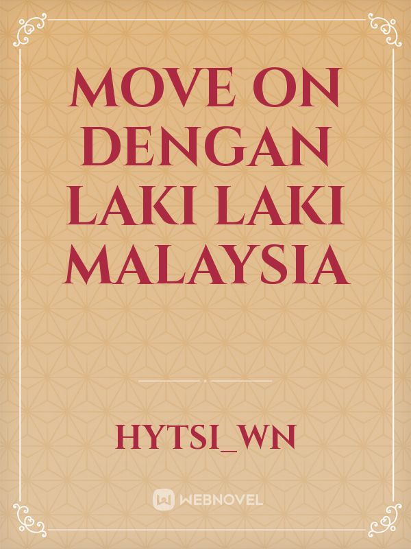 Move on dengan laki laki malaysia