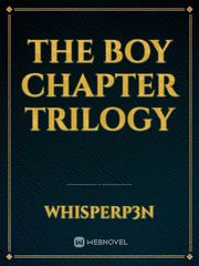 The Boy Chapter Trilogy Book