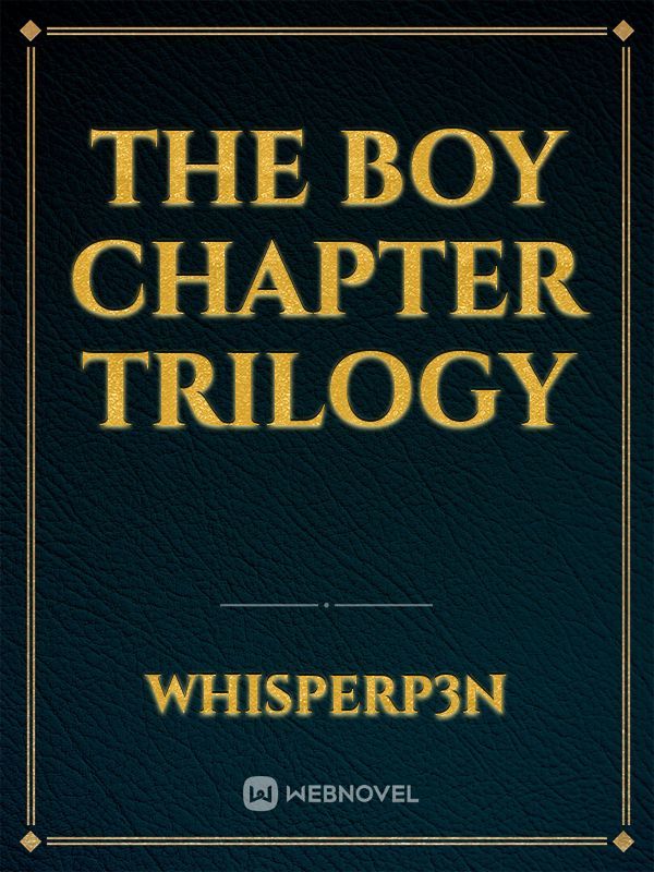 The Boy Chapter Trilogy