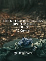 The Detective Series: Give up the Ghost Book