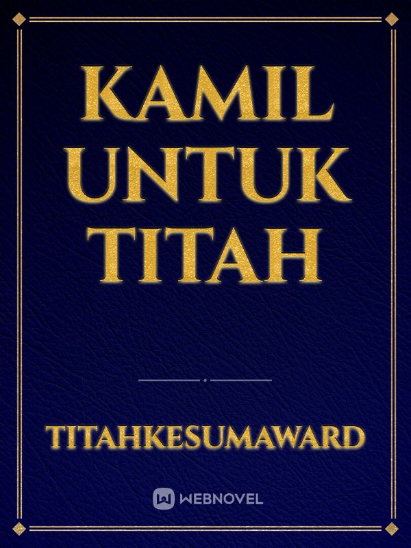 Kamil untuk Titah