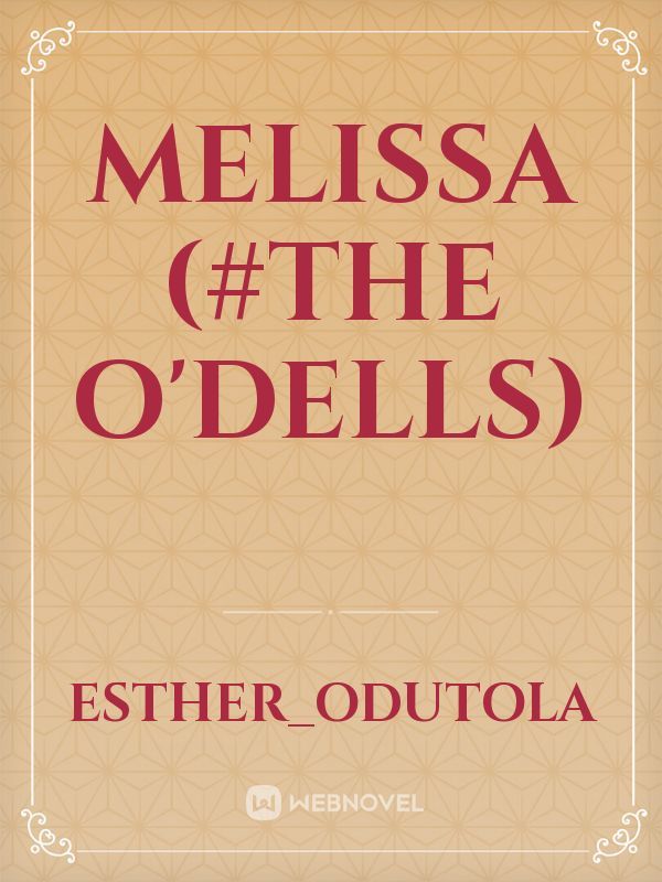 Melissa (#The O'Dells)