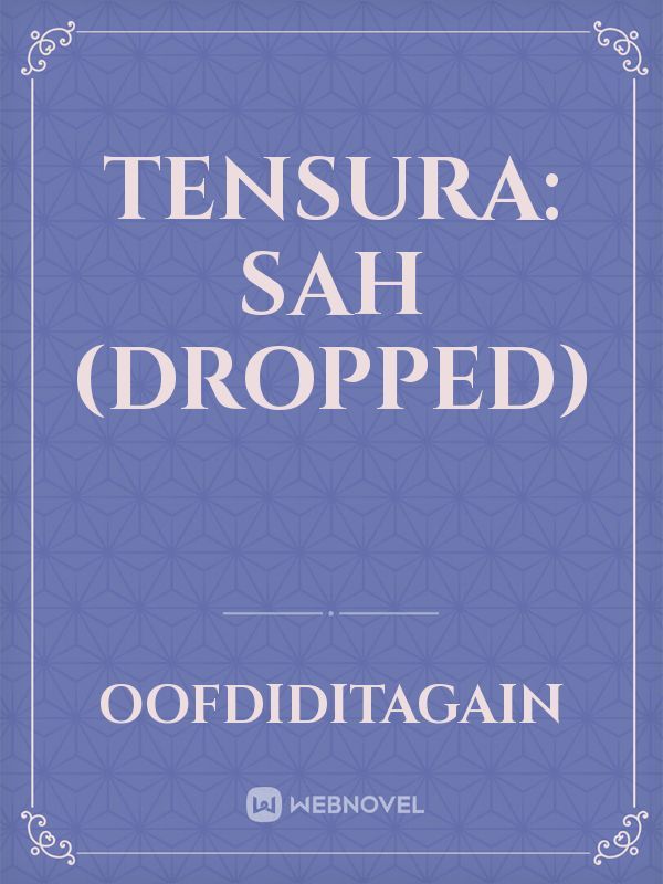 Tensura: Sah (Dropped) Book