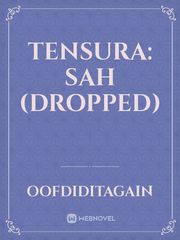 Tensura: Sah (Dropped) Book
