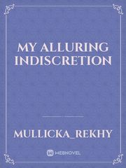 My Alluring Indiscretion Book