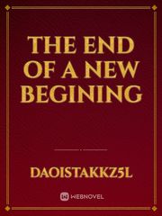 The End of a New Begining Book