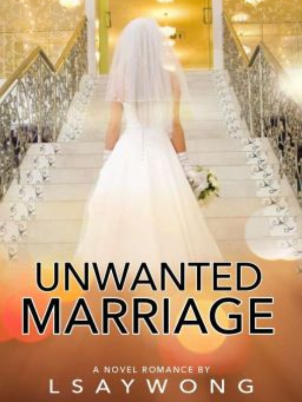 UNWANTED MARRIAGE