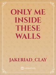 Only Me Inside These Walls Book