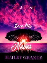 Resilient: Book 1- Love Me Never Book