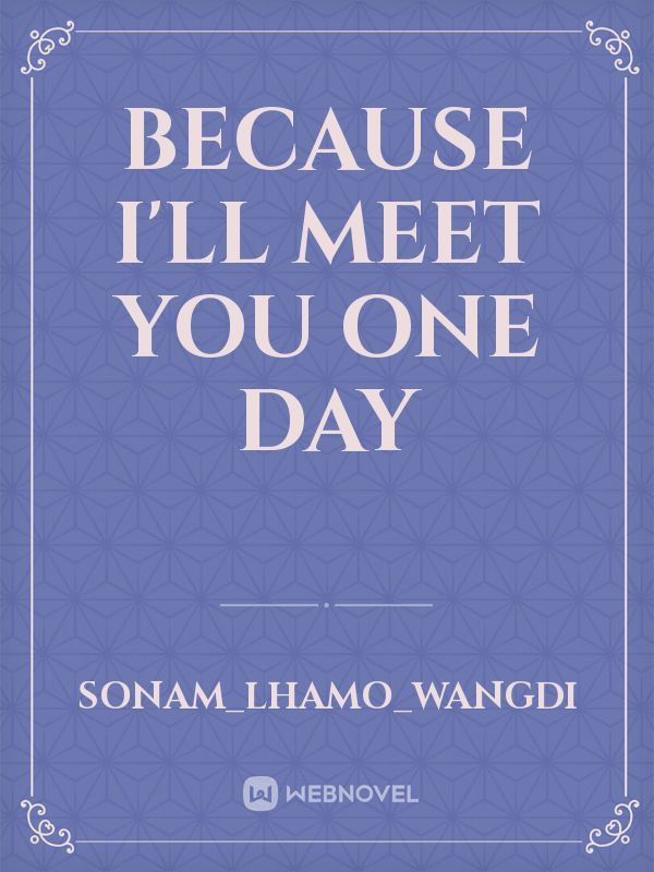 Because I'll meet you one day Book