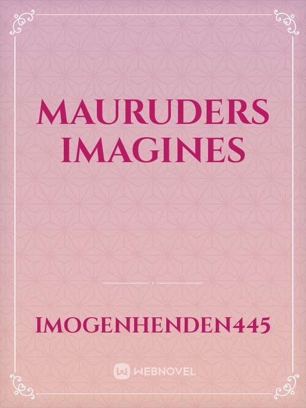 Mauruders Imagines Book