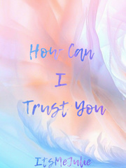 How Can I Trust You? Book