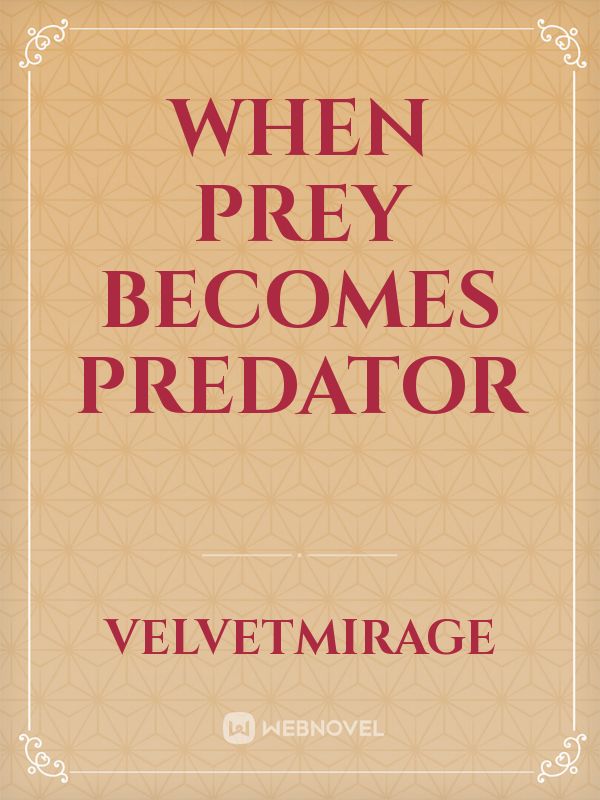 When Prey becomes Predator Book