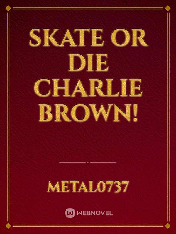 Skate or die Charlie Brown! Book