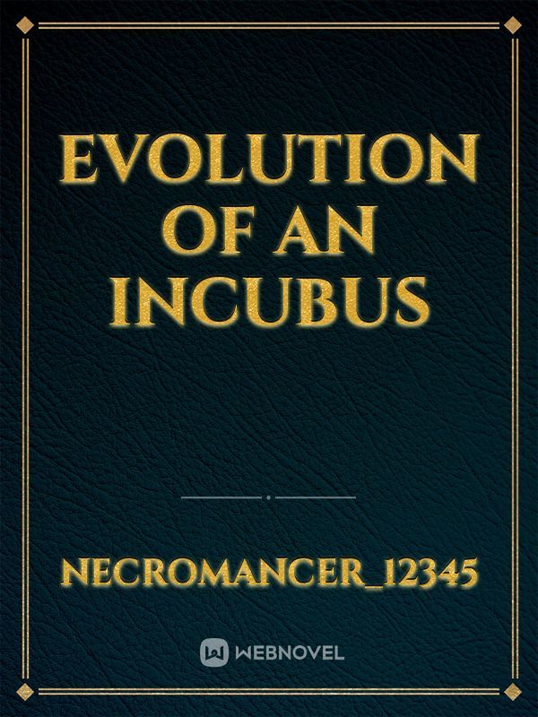 Evolution of an Incubus Book