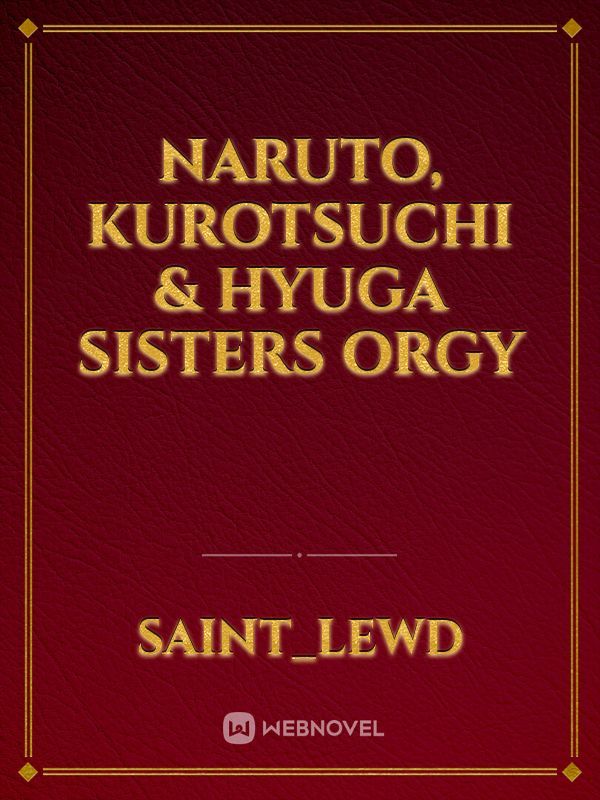 Naruto, Kurotsuchi & Hyuga Sisters Orgy