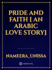 PRIDE AND FAITH [ An Arabic Love Story] Book