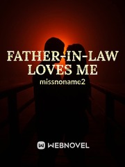 Father-in-Law Loves Me [18+] Book