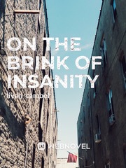 On the brink of insanity Book