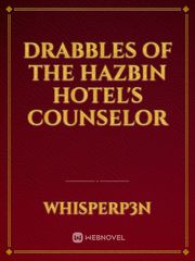 Drabbles of the Hazbin Hotel's Counselor Book