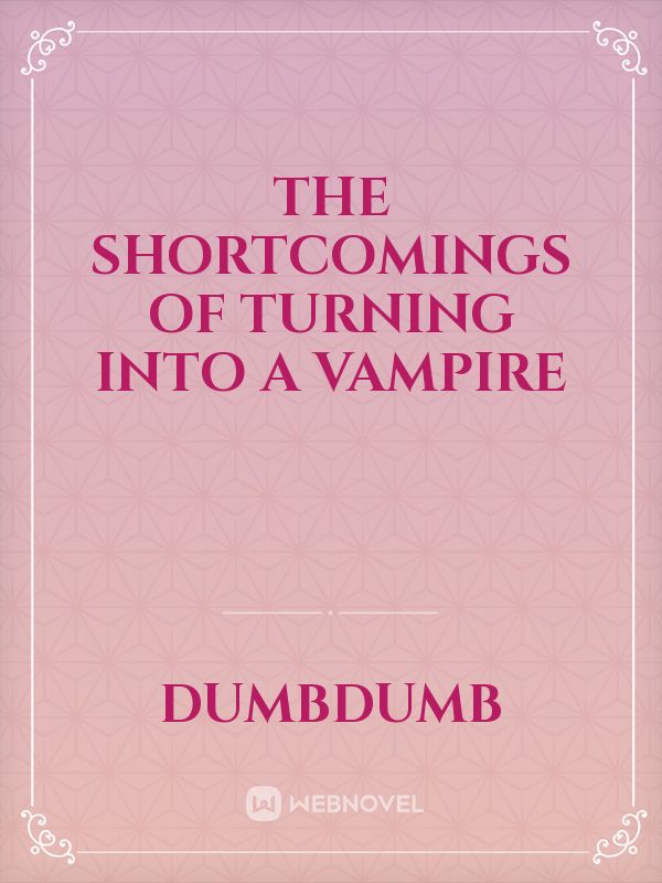 The Shortcomings of Turning into a Vampire Book