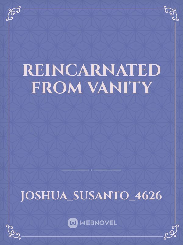 Reincarnated From Vanity Book