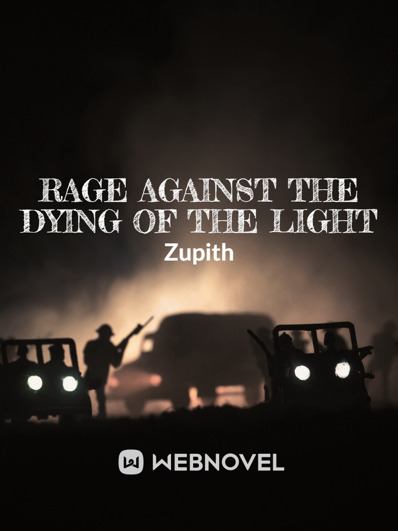 Rage Against The Dying of The Light