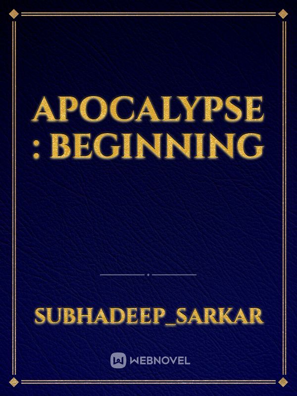 Apocalypse : BEGINNING