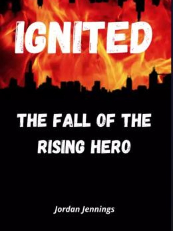 Ignited, The Fall of The Rising Hero Book