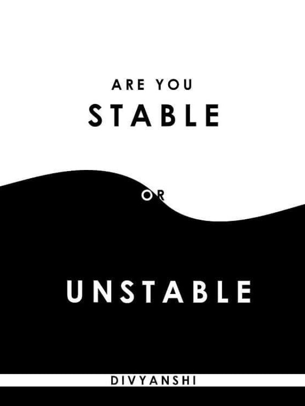 Are You stable or unstable.