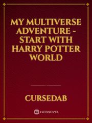 My Multiverse Adventure - Start with Harry Potter World Book