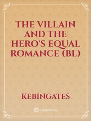 The Villain And The Hero's Equal Romance (Bl) Book