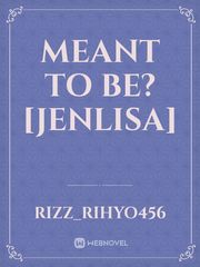 Meant To Be?[JenLisa] Book