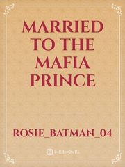 Married to the Mafia Prince Book