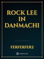 Rock Lee in Danmachi Book