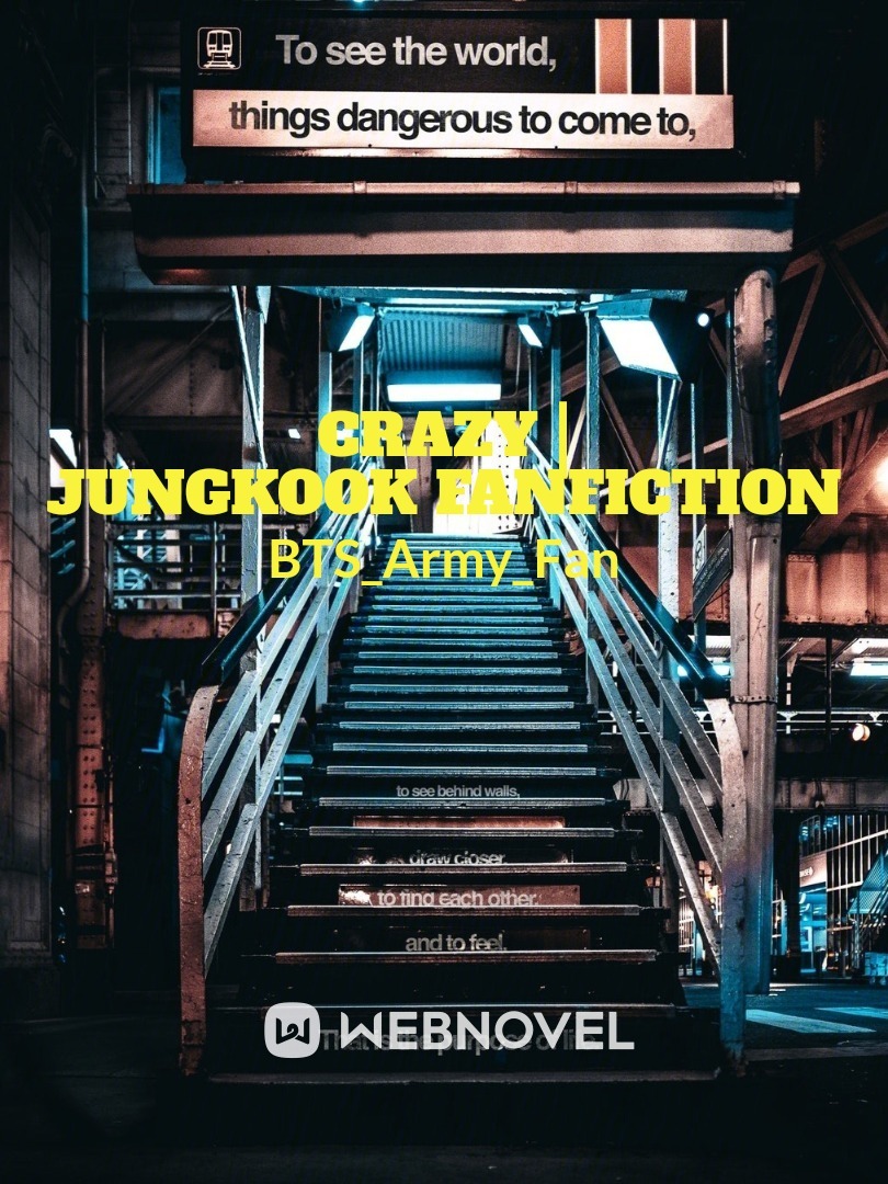 Crazy | Jungkook fanfiction