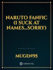 Naruto Fanfic (I suck at names...sorry) Book