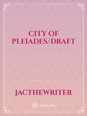 City of Pleiades/DRAFT Book