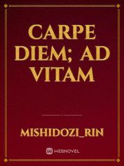 Carpe Diem; Ad Vitam Book
