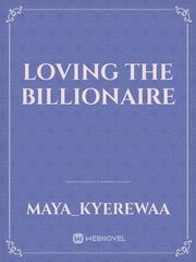 Loving the Billionaire Book