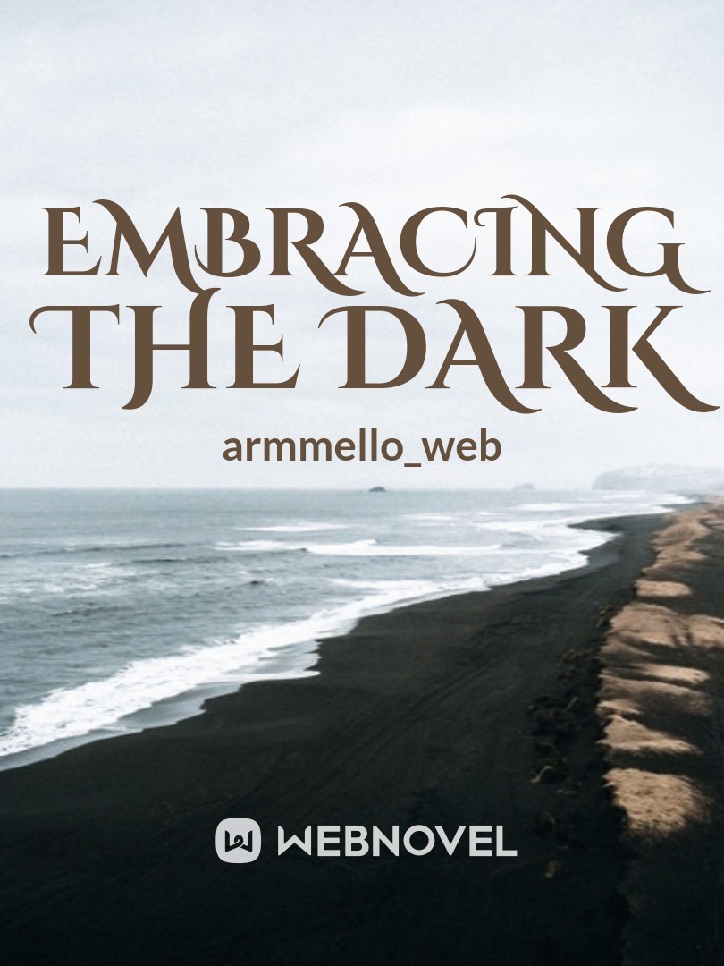 Embracing The Dark