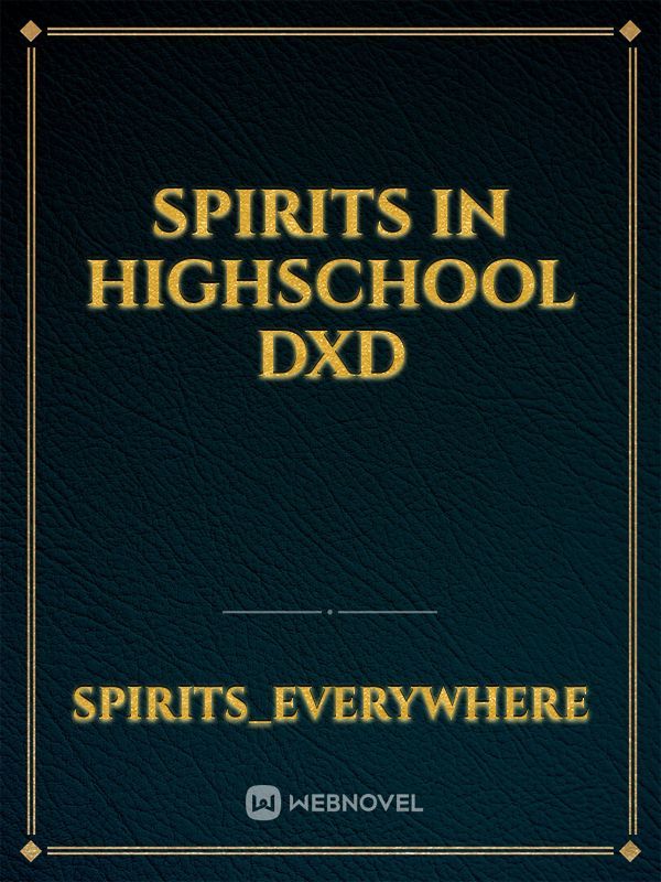Spirits in Highschool DxD