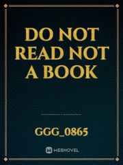 do not read not a book Book