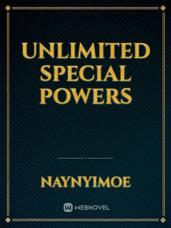Unlimited Special Powers