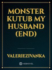 Monster Kutub My Husband (End) Book